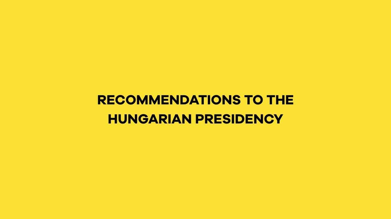 RECOMMENDATIONS TO THE HUNGARIAN PRESIDENCY